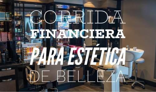 Corrida Financiera para Estética de Belleza