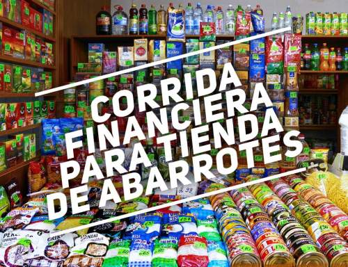 Corrida Financiera para Tienda de Abarrotes