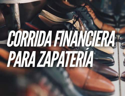 Corrida Financiera para Zapatería