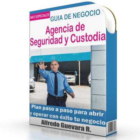 Como Abrir una Agencia de Seguridad y Custodia