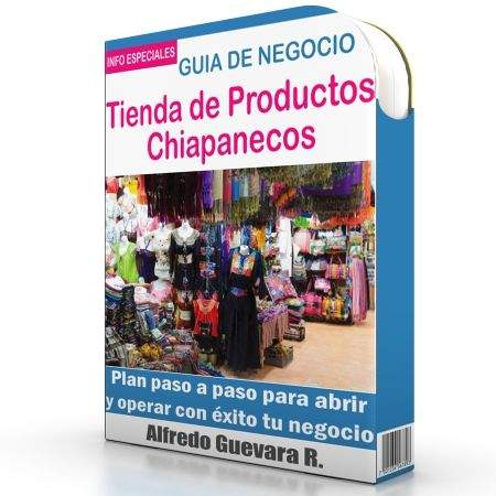 Como Abrir una Tienda de Productos Chiapanecos