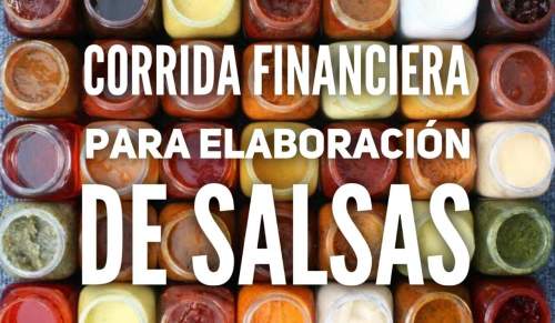 Corrida Financiera para Elaboración de Salsas