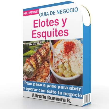 Como Abrir un Negocio de Elotes y Esquites