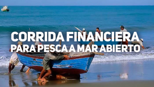 Corrida Financiera para Pesca a Mar Abierto