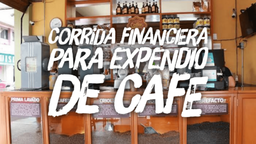 Corrida Financiera para Expendio de Café