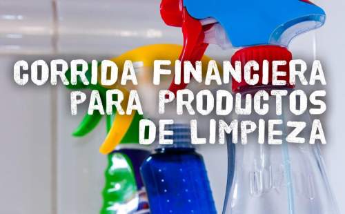 Corrida Financiera para Productos de Limpieza