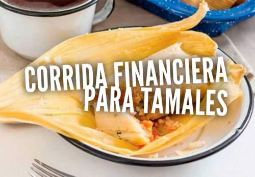 Corrida Financiera Tamales