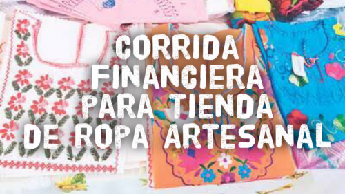 Corrida Financiera para Tienda de Ropa Artesanal