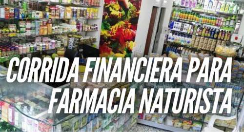 Corrida Financiera para Farmacia Naturista
