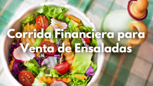 Corrida Financiera para Venta de Ensaladas