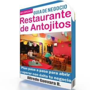 Como Abrir un Restaurante de Antojitos Mexicanos - Guía de Negocio