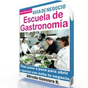 Como Iniciar una Escuela de Gastronomía - Guía para Negocio
