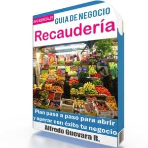 Como Abrir una Recaudería - Guía de Negocio