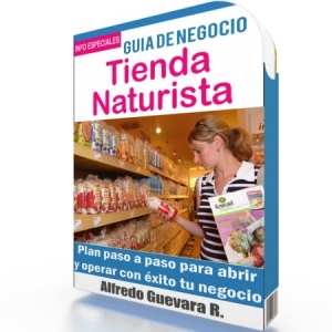Como Abrir una Tienda Naturista - Guía de Negocio