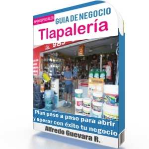 Como Abrir una Tlapalería - Guía de Negocio